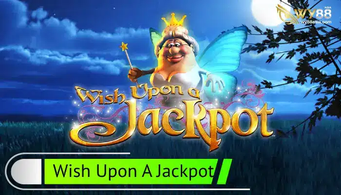 ท่องดินแดนไปกับ Wish Upon A Jackpot Megaways แห่งโลกเวทมนตร์